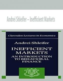Andrei Shleifer – Inefficient Markets