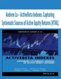 Andrew Lo – ActiveBeta Indexes. Capturing Systematic Sources of Active Equity Returns (HTML)