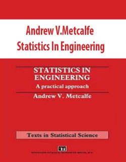 Andrew V.Metcalfe – Statistics In Engineering
