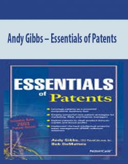 Andy Gibbs – Essentials of Patents