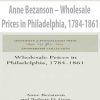 Anne Bezanson – Wholesale Prices in Philadelphia; 1784-1861