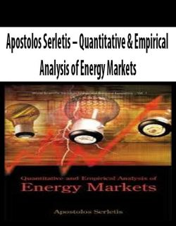 Apostolos Serletis – Quantitative & Empirical Analysis of Energy Markets