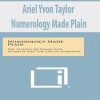 Ariel Yvon Taylor – Numerology Made Plain