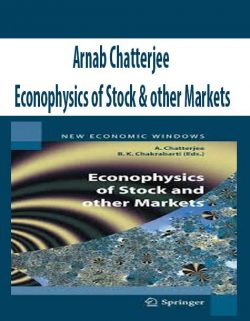 Arnab Chatterjee – Econophysics of Stock & other Markets