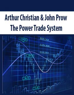 Arthur Christian & John Prow – The Power Trade System