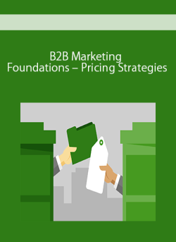 B2B Marketing Foundations – Pricing Strategies