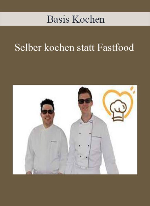 Basis Kochen – Selber kochen statt Fastfood