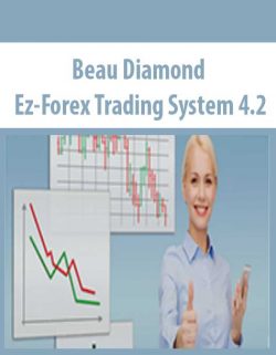 Beau Diamond – Ez-Forex Trading System 4.2