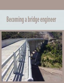 Becoming a bridge engineer