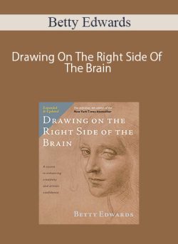 Betty Edwards – Drawing On The Right Side Of The Brain