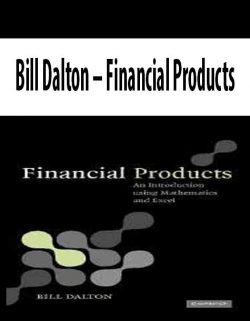 Bill Dalton – Financial Products