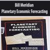 Bill Meridian – Planetary Economic