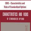 CBOE – Characteristics and Risks of Standardized Options