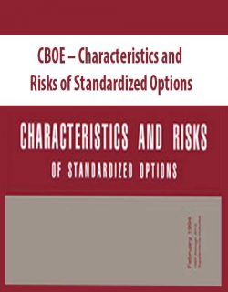 CBOE – Characteristics and Risks of Standardized Options