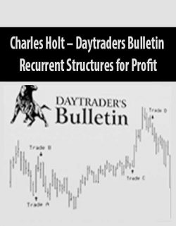 Charles Holt – Daytraders Bulletin – Recurrent Structures for Profit