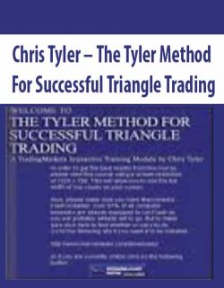 Chris Tyler – The Tyler Method For Successful Triangle Trading