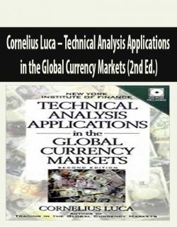 Cornelius Luca – Technical Analysis Applications in the Global Currency Markets (2nd Ed.)