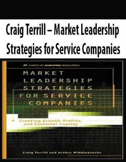 Craig Terrill – Market Leadership Strategies for Service Companies