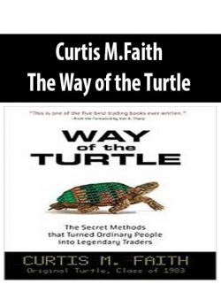 Curtis M.Faith – The Way of the Turtle