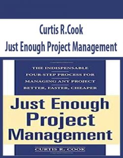Curtis R.Cook – Just Enough Project Management
