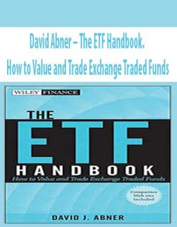 David Abner – The ETF Handbook. How to Value and Trade Exchange Traded Funds