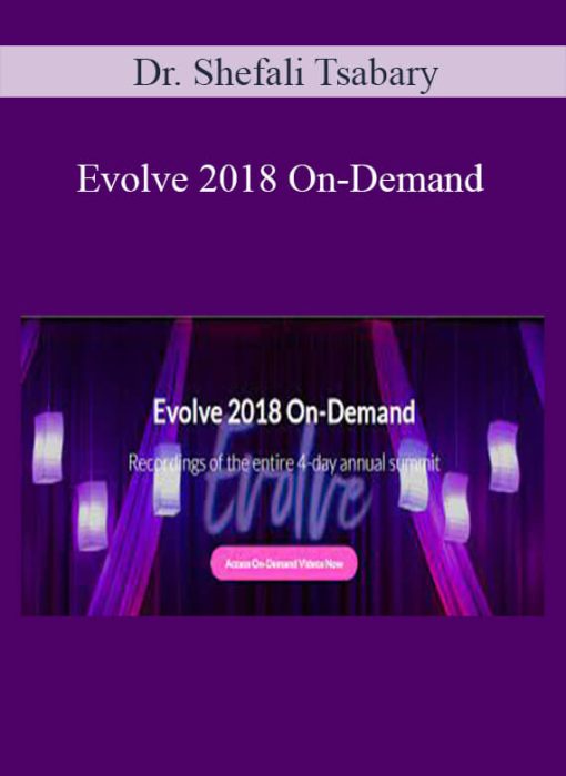 Dr. Shefali Tsabary - Evolve 2018 On-Demand