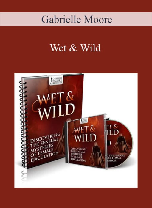Gabrielle Moore – Wet & Wild