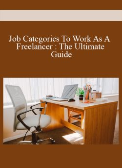 Job Categories To Work As A Freelancer The Ultimate Guide