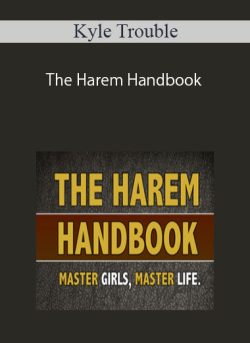 Kyle Trouble – The Harem Handbook