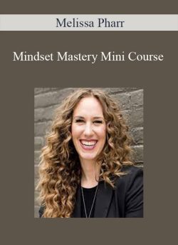 Melissa Pharr - Mindset Mastery Mini Course