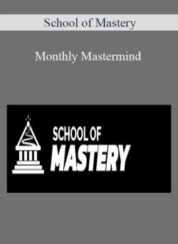 School of Mastery - Monthly Mastermind