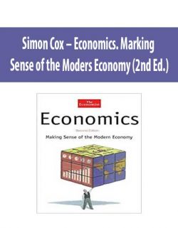 Simon Cox – Economics. Marking Sense of the Moders Economy (2nd Ed.)