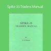 Spike 35 Traders Manual