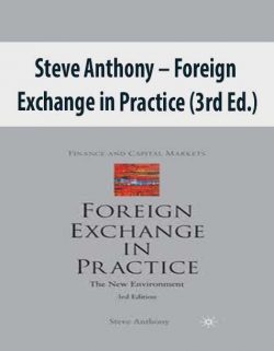 Steve Anthony – Foreign Exchange in Practice (3rd Ed.)