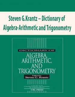 Steven G.Krantz – Dictionary of Algebra-Arithmetic and Trigonometry