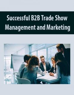 Successful B2B Trade Show Management and Marketing