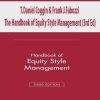 T.Daniel Coggin & Frank J.Fabozzi – The Handbook of Equity Style Management (3rd Ed)