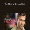 The Cinematic Headshot