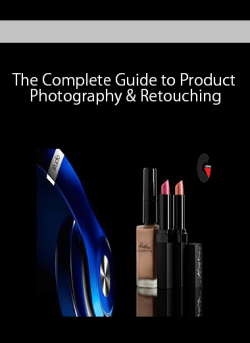 The Complete Guide to Product Photography & Retouching