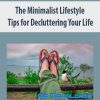 The Minimalist Lifestyle: Tips for Decluttering Your Life