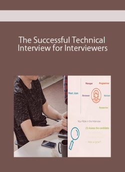 The Successful Technical Interview for Interviewers