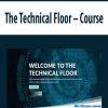 The Technical Floor – Course