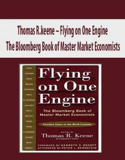 Thomas R.keene – Flying on One Engine. The Bloomberg Book of Master Market Economists