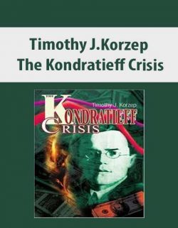 Timothy J.Korzep – The Kondratieff Crisis