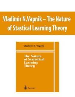 Vladimir N.Vapnik – The Nature of Stastical Learning Theory