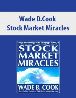 Wade D.Cook – Stock Market Miracles