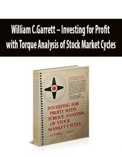 William C.Garrett – Investing for Profit with Torque Analysis of Stock Market Cycles