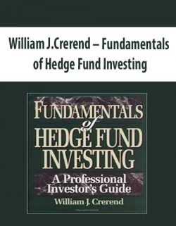 William J.Crerend – Fundamentals of Hedge Fund Investing