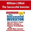 William J.ONeil – The Successful Investor