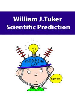 William J.Tuker – Scientific Prediction
